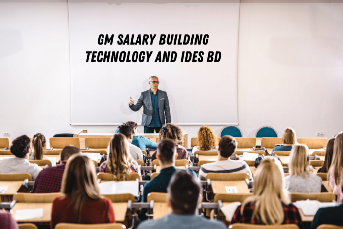 gm salary building technology and ides bd