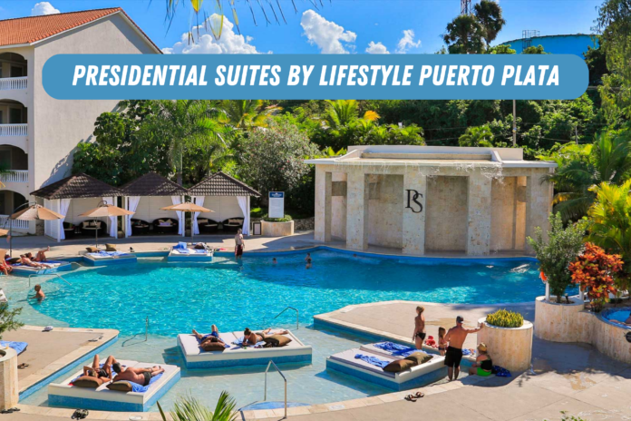 presidential suites by lifestyle puerto plata