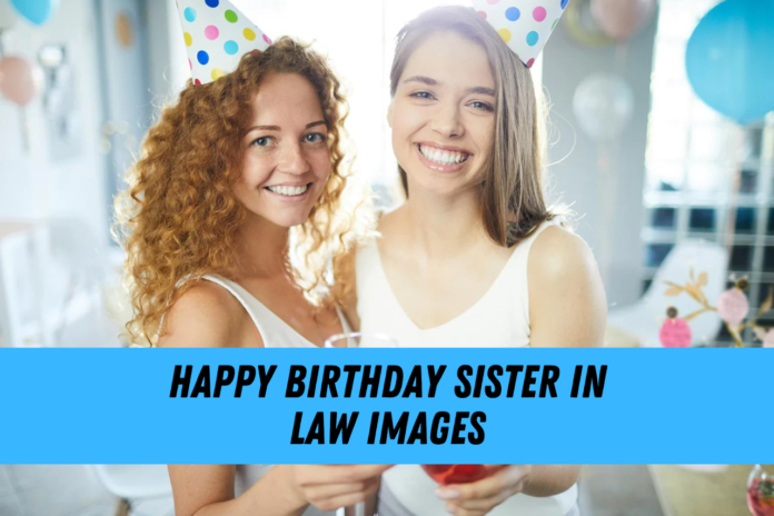 happy birthday sister in law images