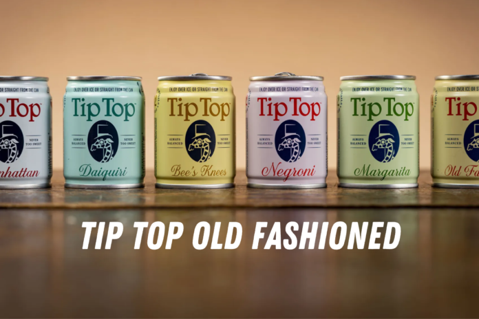 tip top old fashioned